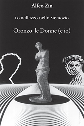 Oronzo, le Donne (e io) (Italian Edition)
