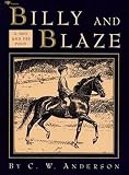 [ Billy and Blaze: A Boy and His Pony Anderson, C. W. ( Author ) ] { Paperback } 1992