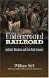 The Underground Railroad: Authentic Narratives and First-Hand Accounts