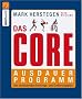 Das Core-Ausdauerprogramm: Der revolution�re Trainings- und Ern�hrungsplan