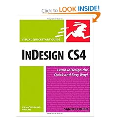 InDesign CS4 for Macintosh and Windows: Visual QuickStart Guide (Visual QuickStart Guides)