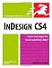 InDesign CS4 for Macintosh and Windows: Visual QuickStart Guide