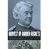 Harvest of Barren Regrets: The Army Career of Frederick William Benteen, 1834-1898