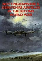 Nottinghamshire and Derbyshire Airfields (Airfields in the Second World War)