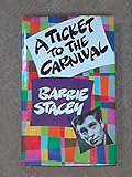 A ticket to the carnival : my story
