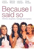 Because I Said So [DVD]