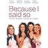 Because I Said So [DVD]