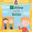 Helping Hand Books: Matthew and the Bullies