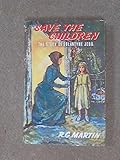 Save the children : the story of Eglantyne Jebb