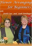 Flower Arranging for Beginners