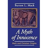 a myth of innocence mark and christian origins foundations  facets
