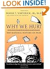 Why We Hurt: The Natural History of Pain