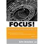 FOCUS! Organizing Your Time and Leading Your Life