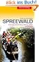 Spreewald: Unterwegs zwischen Burg, L�bbenau, L�bben und Schlepzig