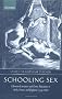 Schooling Sex: Libertine Literature and Erotic Education in Italy, France, and England 1534-1685