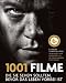 1001 Filme: Die Sie sehen sollten, bevor das Leben vorbei ist. Die besten Filme aller Zeiten, ausgewählt und vorgestellt von führenden Filmkritikern 1001 Filme: Die Sie sehen sollten, bevor das Leben vorbei ist. Die besten Filme aller Zeiten, ausgewählt und vorgestellt von führenden Filmkritikern