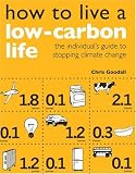 How to Live a Low-carbon Life: The Individual's Guide to Stopping Climate Change