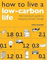 How to Live a Low-Carbon Life: The Individuals Guide to Stopping Climate Change