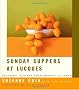 Sunday Suppers At Lucques: Seasonal Recipes From Market To Table