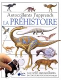 La préhistoire (Autocollants j apprends)