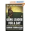 Gang Leader for a Day: A Rogue Sociologist Takes to the Streets