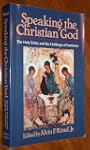 Speaking the Christian God: Holy Trin...