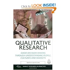 Qualitative Research: Good Decision Making Through Understanding People, Cultures and Markets (Market Research in Practice)