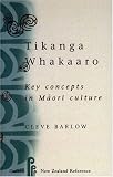 Tikanga Whakaaro: Key Concepts in Maori Culture