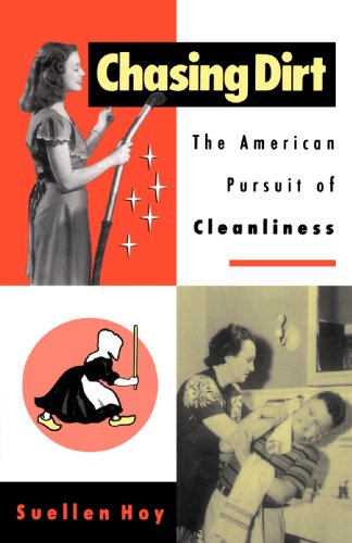 Chasing Dirt: The American Pursuit of Cleanliness