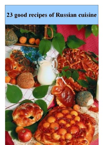 23 good recipes of Russian cuisine