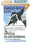 Fargo Rock City : A Heavy Metal Odyssey in Rural North Dakota