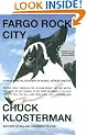 Fargo Rock City: A Heavy Metal Odyssey in Rural North Dakota