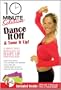 10 Minute Solution: Dance It Off & Tone It Up Kit