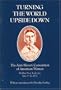 Turning the World Upside Down: The Anti-Slavery Convention of American Women Held in New York City, May 9-12, 1837