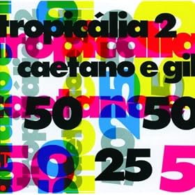 Caetano E Gil - Tropicalia 2