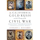 Click here to buy The California Gold Rush and the Coming of the Civil War (Vintage Civil War Library) by  Leonard L. Richards.