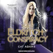 The Eldritch Conspiracy: Blood Singer Series, Book 5 | [Cat Adams]