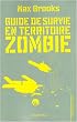 Guide de survie en territoire zombie : (Ce livre peut vous sauver la vie)
