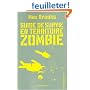 Guide de survie en territoire zombie : (Ce livre peut vous sauver la vie)