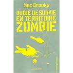 Guide de survie en territoire zombie : (Ce livre peut vous sauver la vie)