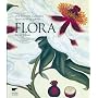 Flora : Une histoire illustr�e des fleurs de jardi&hellip de Brent Elliott