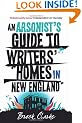 An Arsonist's Guide to Writers' Homes in New England