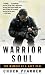 Warrior Soul: The Memoir of a Navy Seal
