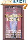 Searching for Life: The Grandmothers of the Plaza de Mayo and the Disappeared Children of Argentina