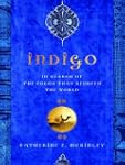 Indigo: In Search of the Color That S...