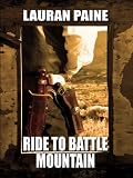 Ride to Battle Mountain (Wheeler Large Print Western)