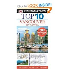 Vancouver and Victoria (DK Eyewitness Top 10 Travel Guide)