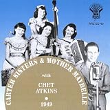 Carter Sisters & Mother Maybelle with Chet Atkins: 1949