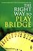 The Right Way to Play Bridge