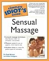 The Complete Idiot's Guide to Sensual Massage